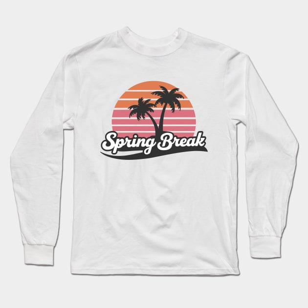 Spring Break Party Hard Or Go Home Long Sleeve T-Shirt by Macphisto Shirts